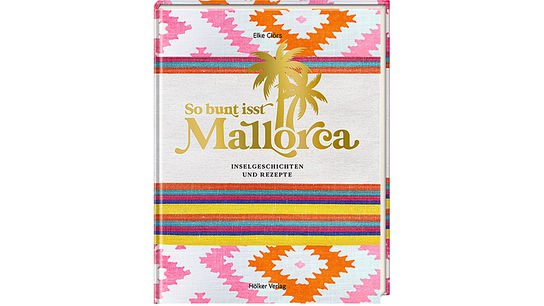 Buchcover So bunt isst Mallorca - Inselgeschichten und Rezepte"