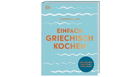 © (c) DK Verlag Buchcover "Einfach griechisch kochen"