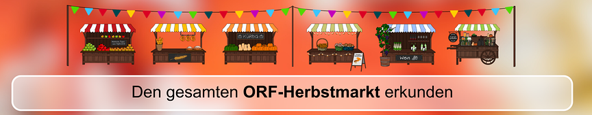 Den gesamten ORF-Herbstmarkt erkunden