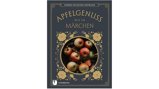 © © 2025 Jan Thorbecke Verlag Buchcover "Apfelgenuss wie im Märchen"