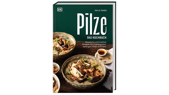 © DK Verlag Buchcover "Pilze - Das Kochbuch"