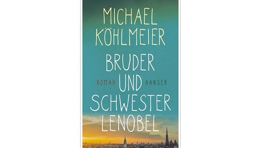 © Carl Hanser Verlag Buchcover "Bruder und Schwester Lenobel"